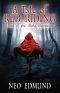 [A Tale of Red Riding 01] • A Tale of Red Riding · Rise of the Alpha Huntress (The Alpha Huntress Series Book 1)